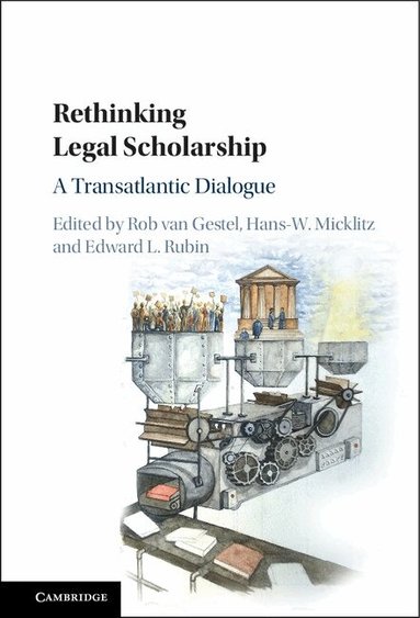 Rob van Gestel, Hans-W. Micklitz, Edward L. Rubin - Rethinking Legal Scholarship, Inbunden
