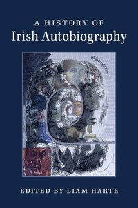 bokomslag A History of Irish Autobiography