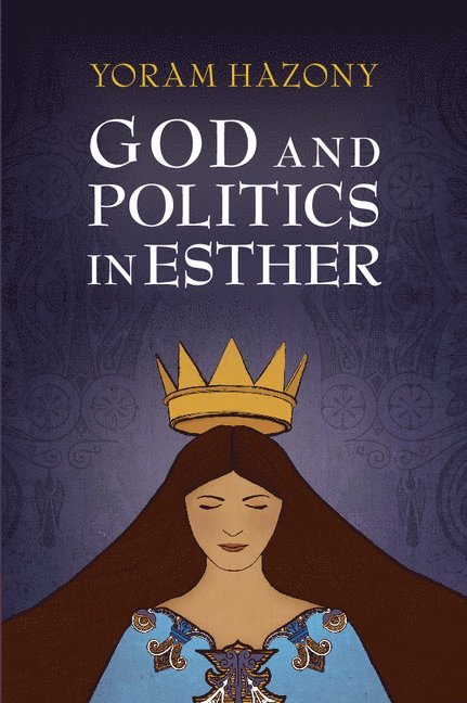 God and Politics in Esther 1