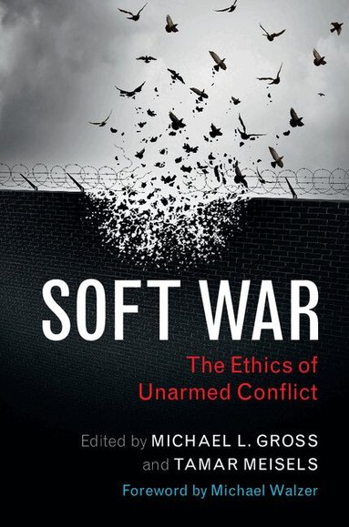 Michael L. Gross, Tamar Meisels - Soft War, Inbunden