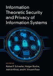 bokomslag Information Theoretic Security and Privacy of Information Systems