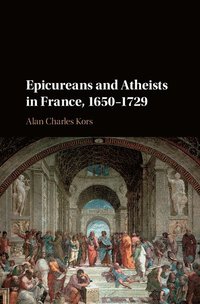 bokomslag Epicureans and Atheists in France, 1650-1729