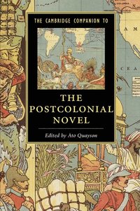 bokomslag The Cambridge Companion to the Postcolonial Novel