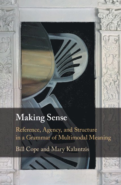 Bill Cope, Mary Kalantzis, Urbana-Champaign) Cope, Bill (University of Illinois, Urbana-Champaign) Kalantzis, Mary (University of Illinois - Making Sense, Inbunden