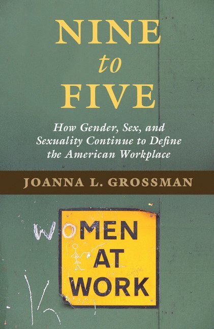 Joanna L. Grossman, Joanna L Grossman - Nine to Five, Inbunden