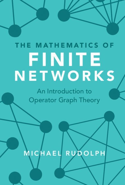 The Mathematics of Finite Networks 1