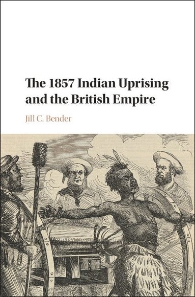 bokomslag The 1857 Indian Uprising and the British Empire