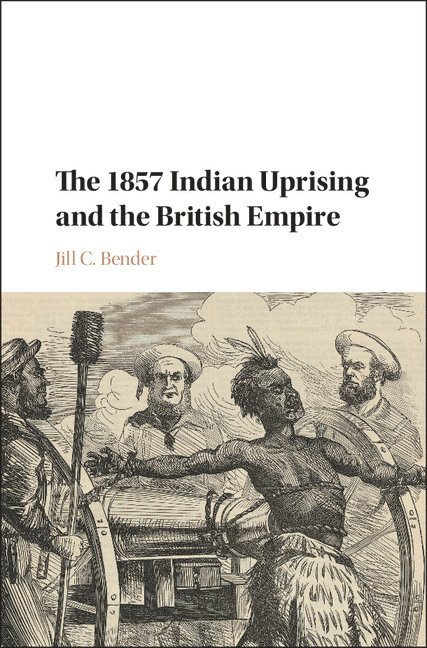 The 1857 Indian Uprising and the British Empire 1