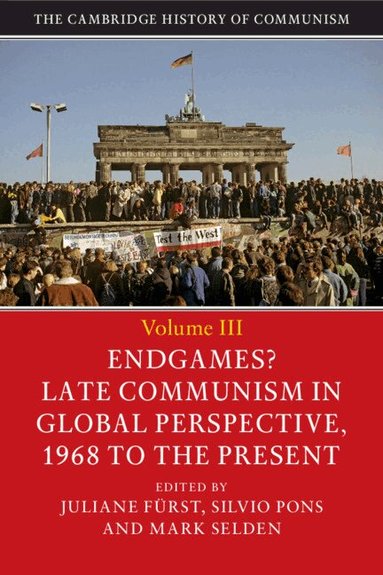 Juliane Fürst, Silvio Pons, Mark Selden - The Cambridge History of Communism, Inbunden
