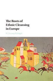 bokomslag Roots of Ethnic Cleansing in Europe