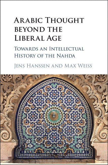 Arabic Thought beyond the Liberal Age 1