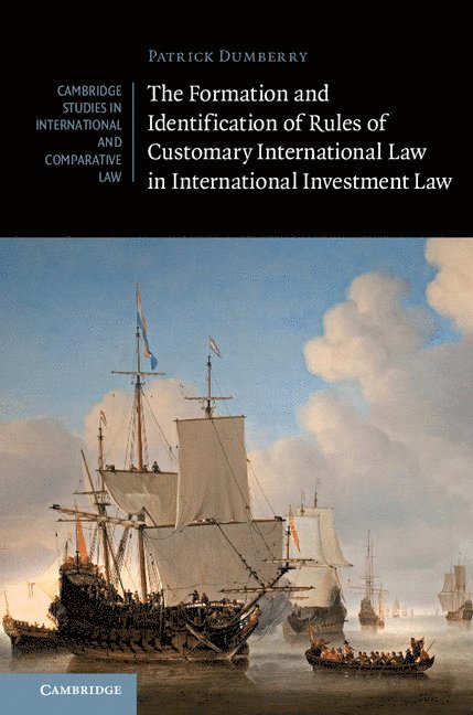 The Formation and Identification of Rules of Customary International Law in International Investment Law 1