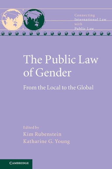 Kim Rubenstein, Katharine G. Young - The Public Law of Gender, Inbunden