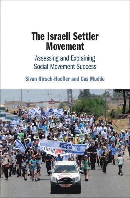 Sivan Hirsch-Hoefler, Cas Mudde, Cas (University of Georgia) Mudde - Israeli Settler Movement, Inbunden