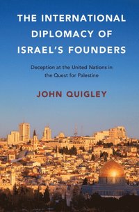 bokomslag The International Diplomacy of Israel's Founders