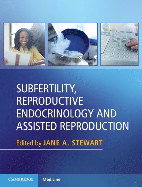 Subfertility, Reproductive Endocrinology and Assisted Reproduction 1