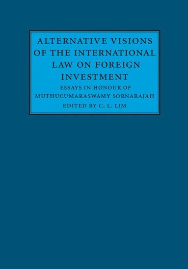 bokomslag Alternative Visions of the International Law on Foreign Investment