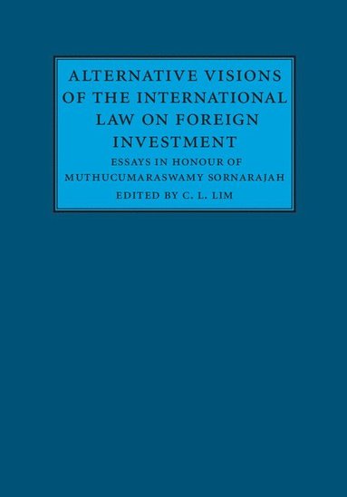 bokomslag Alternative Visions of the International Law on Foreign Investment