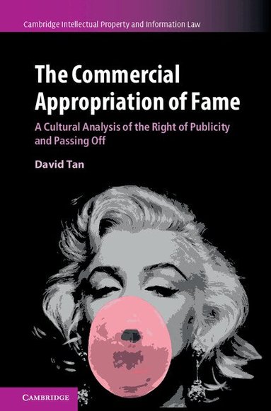 David Tan - The Commercial Appropriation of Fame, Inbunden