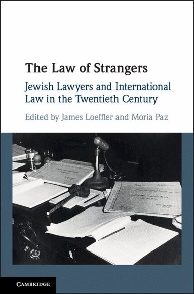 James Loeffler, Moria Paz - The Law of Strangers, Inbunden