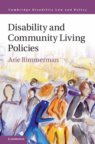 Arie Rimmerman - Disability and Community Living Policies, Inbunden