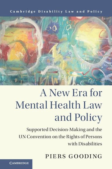 Piers Gooding - A New Era for Mental Health Law and Policy, Inbunden