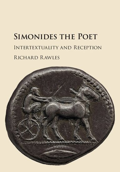 Richard Rawles - Simonides the Poet, Inbunden