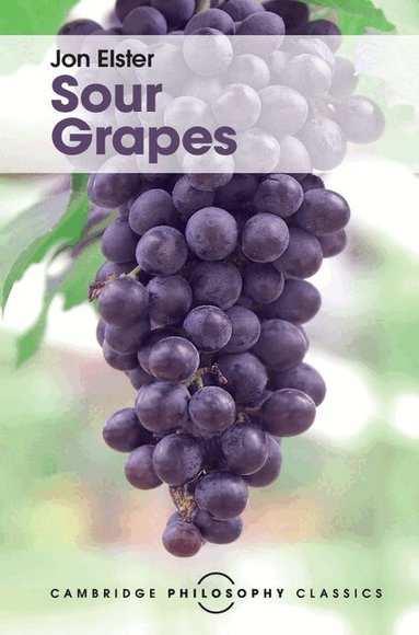 Jon Elster - Sour Grapes, Inbunden