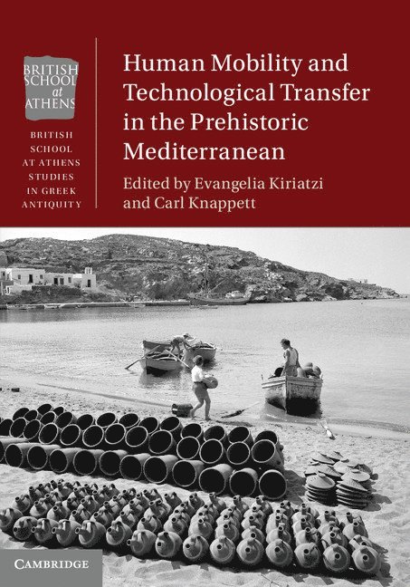Human Mobility and Technological Transfer in the Prehistoric Mediterranean 1