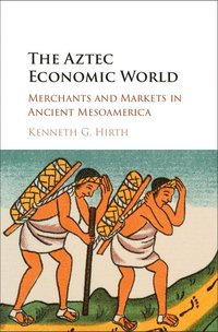 bokomslag The Aztec Economic World