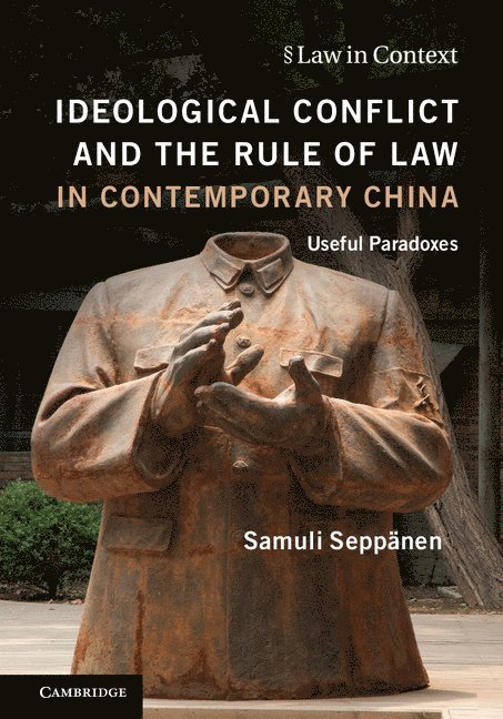 Ideological Conflict and the Rule of Law in Contemporary China 1