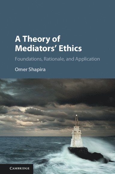 bokomslag A Theory of Mediators' Ethics