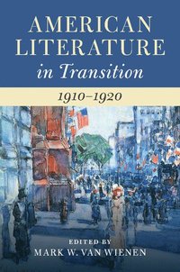 bokomslag American Literature in Transition, 1910-1920
