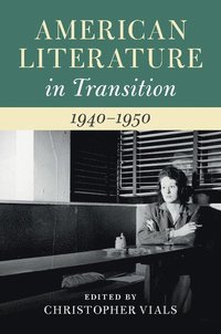 bokomslag American Literature in Transition, 1940-1950