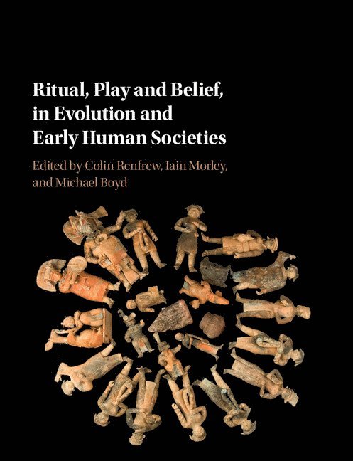 Ritual, Play and Belief, in Evolution and Early Human Societies 1