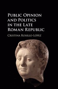 bokomslag Public Opinion and Politics in the Late Roman Republic