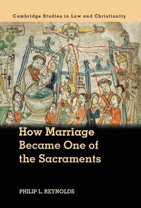 bokomslag How Marriage Became One of the Sacraments