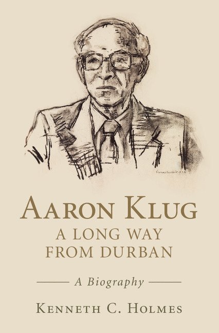 Aaron Klug - A Long Way from Durban 1