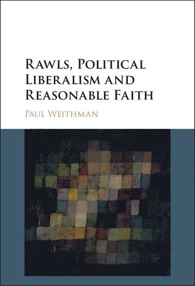 bokomslag Rawls, Political Liberalism and Reasonable Faith
