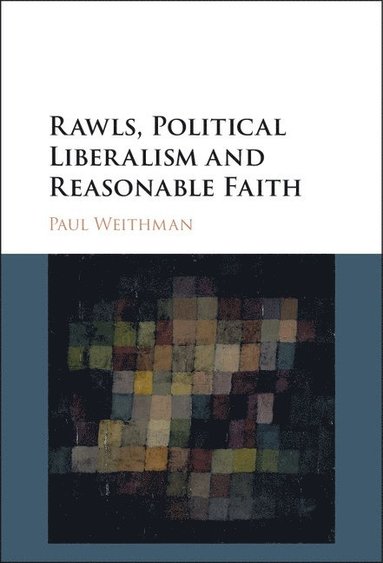 bokomslag Rawls, Political Liberalism and Reasonable Faith