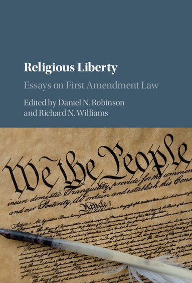 Daniel N. Robinson, Richard N. Williams - Religious Liberty, Inbunden