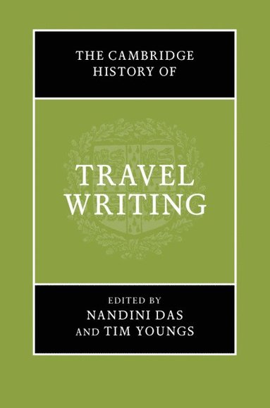 bokomslag The Cambridge History of Travel Writing