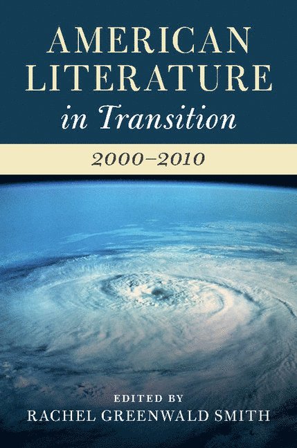 American Literature in Transition, 2000-2010 1