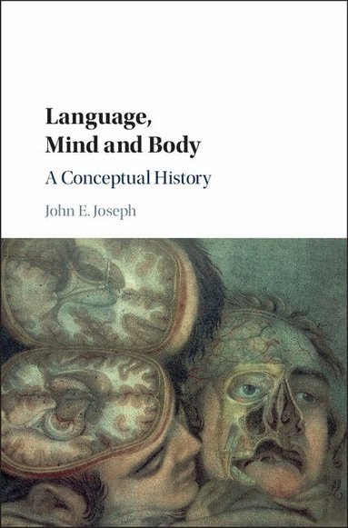John E. Joseph - Language, Mind and Body, Inbunden