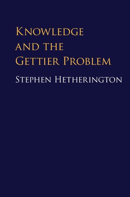 Knowledge and the Gettier Problem 1