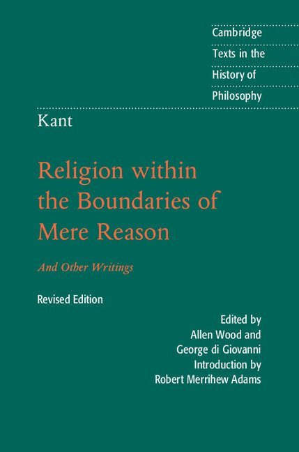 Kant: Religion within the Boundaries of Mere Reason 1
