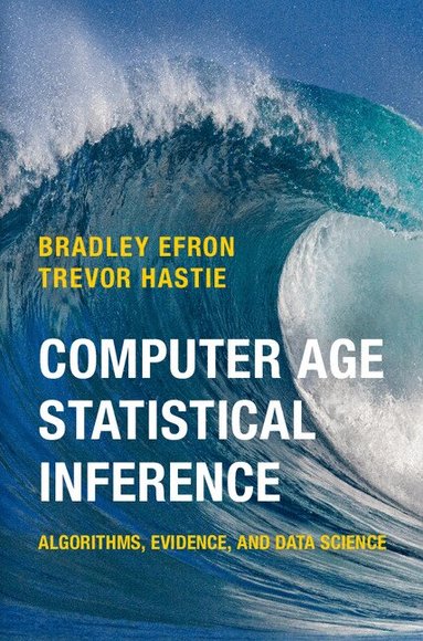 Bradley Efron, Trevor Hastie - Computer Age Statistical Inference, Inbunden