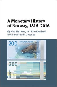 bokomslag A Monetary History of Norway, 1816-2016