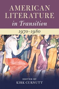 bokomslag American Literature in Transition, 1970-1980