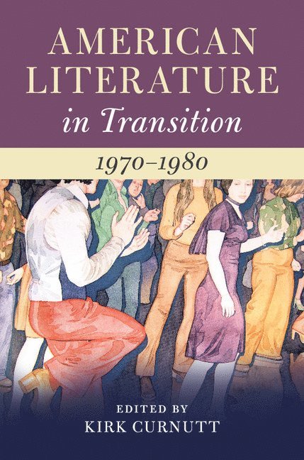 American Literature in Transition, 1970-1980 1